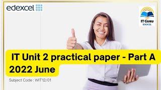 Edexcel IAL - AS - Information Technology - Unit 2 - 2022 Summer Past Paper solved!