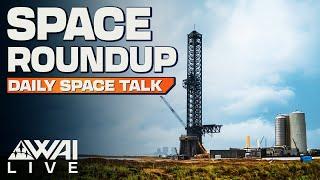 REPLAY: Space Roundup: Starbase Activity - June 21st