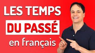 Les TEMPS DU PASSÉ en FRANÇAIS