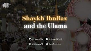 Shaykh IbnBaz and the Ulama | Ustadh AbdulAziz Al-Haqqan حفظه الله