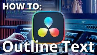 HOW TO Outline Text in DaVinci Resolve - SIMPLE AND EASY TUTORIAL