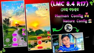 lmc r17 best config  lmc 8.4 config file download  lmc new config  lmc || gcam new config