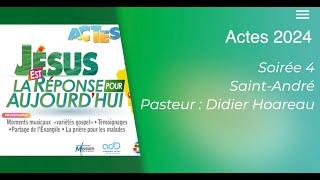 Actes 2024 - soirée 4 - Pasteur Didier Hoareau