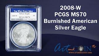 2008-W PCGS MS70 Burnished American Silver Eagle at Art and Coin TV