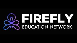 Intro to Firefly Education Network - What is Firefly?