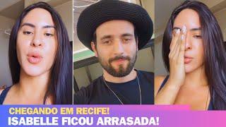 ISABELLE FICA ARRASADA! MATTEUS VIAJA PARA RECIFE!