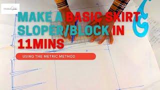 Make A Basic Skirt Block/Sloper in only 11mins! ( Metric Method, Very Very Detailed)