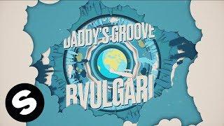 Daddy's Groove - Bvulgari (Official Music Video)