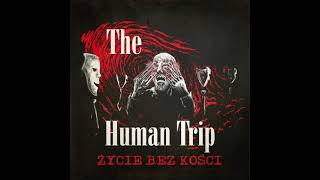 The Human Trip - 11 - Życie Bez Kości