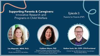 Child Welfare Podcast S7E3 - Parents for Parents (P4P)