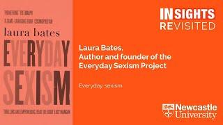 INSIGHTS Revisited: Everyday Sexism by Laura Bates