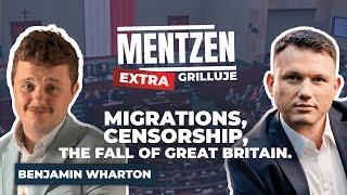 MENTZEN GRILLUJE EXTRA #6: Benjamin Wharton. Migrations, censorship, the fall of Great Britain.