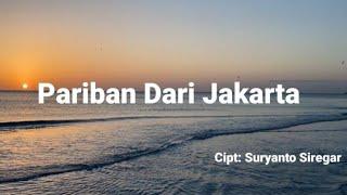 Suryanto Siregar - Pariban Dari Jakarta (lyrics)