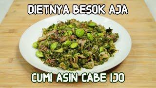 DIETNYA BESOK AJA  MANA BISA NOLAK CUMI ASIN CABE IJO