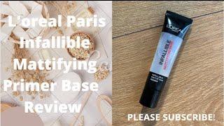 L’Oréal Infallible Mattifying Primer Base Review