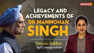 Legacy and Achievements of Manmohan Singh | Pioneer of Economic Reforms | NewsX