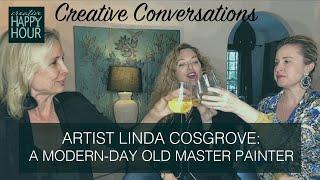 Creative Conversations with artist Linda Cosgrove  Renaissance Master Artist drinking Chardonnay