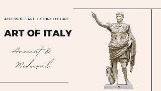 Accessible Art History Lecture: Art of Italy: Ancient and Medieval || Etruscan, Rome, Byzantine