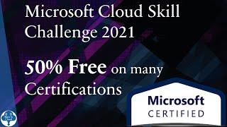 How to join Microsoft Cloud Skill Challenge 2021 and get 50% Free on certifications.