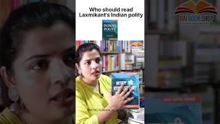 Laxmikant की indian polity किसे पढ़नी चाहिए #upsc #upscbooks #shorts