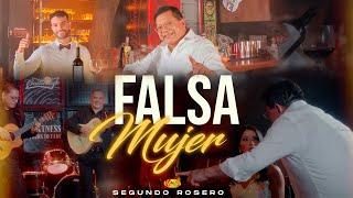 Segundo Rosero - Falsa Mujer (Video Oficial)