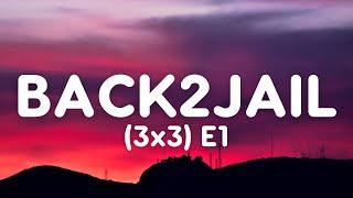 (3x3) E1 - Back2Jail (Lyrics)