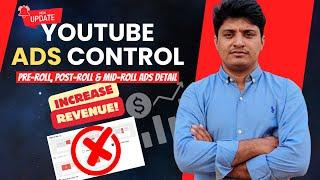 YouTube Update || Ad Control Change for Skippable, Non Skippable, Preroll, Postroll & Midroll Ads