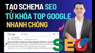 Đào Tạo SEO: Schema Là Gì? Cách Tạo Schema & SEO Từ Khóa Lên Top Google Nhanh Nhất (Thực Chiến)