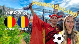 JOURNÉE PHANTASIALAND + BELGIQUE - ROUMANIE EURO 2024 ️️