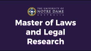 The University of Notre Dame Australia - Master of Laws and Legal Research
