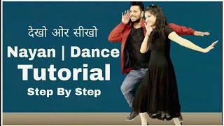Nayan - Dance Tutorial Video | Dhvani B Jubin | Best Sangeet Dance Performance | Dance Choreography