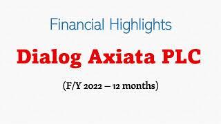 dialog Axiata PLC Financials Review - 2022