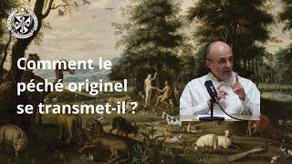 Comment le péché originel se transmet-il ?