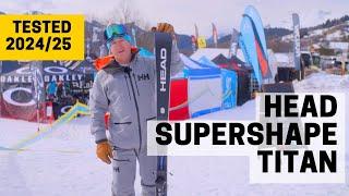 Head Supershape Titan - 2024/25 Ski Test Review