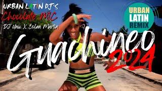 Chocolate MC -  Guachineo 2024 (Urban Latin Edit) x DJ Unic x Urban Latin DJ's x Eslan Martin