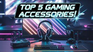  Top 5 MUST-HAVE Gaming Accessories You NEED in 2025! 