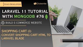 Laravel 11 Tutorial #76: E-com with Laravel / MongoDB | Shopping Cart (I) | HTML to Laravel Blade