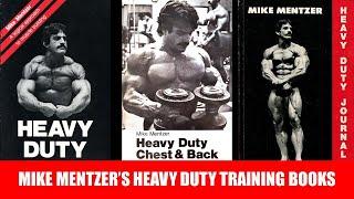 MIKE MENTZER'S HEAVY DUTY BOOKS! A QUICK REVIEW AND GUIDE TO HIS WRITINGS, NOW AVAILABLE!