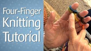 Four-Finger Knitting Tutorial