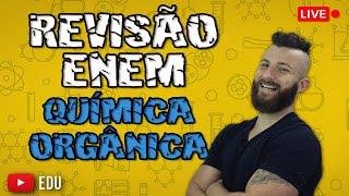 REVISÃO ENEM - QUÍMICA ORGÂNICA