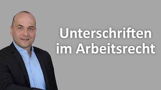 Arbeitsrecht - Warum Unterschriften so gefährlich sind!