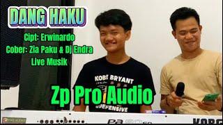 Lagu Lampung Populer || DANG HAKU - Cipt: Erwinardo || Cover: Zia Paku & Dj Endra - Live Musik