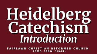 Heidelberg Catechism | Introduction