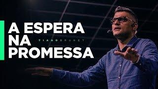 Tiago Brunet - A Espera na Promessa