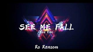 See Me Fall - Ro Ransom (1 hour)