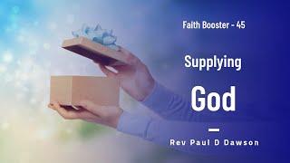 Faith Booster 45 - Supplying God