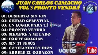 Vol 03 Pronto Vendrá - Juan Carlos Camacho Completo, Música Cristiana Pentecostal 