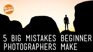 5 BIG BEGINNER PHOTOGRAPHY MISTAKES and their SOLUTIONS