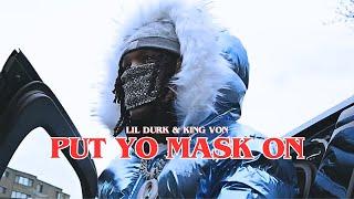 Lil Durk & King Von - Put Yo' Mask On (Music Video)