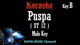 Puspa (Karaoke) ST 12 Nada Pria/ Cowok/ Male key B